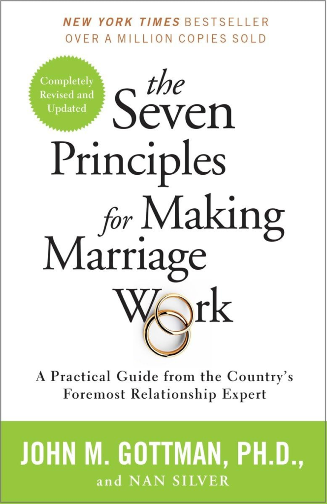 The Seven Principles for Making Marriage Work Book by John Gottman